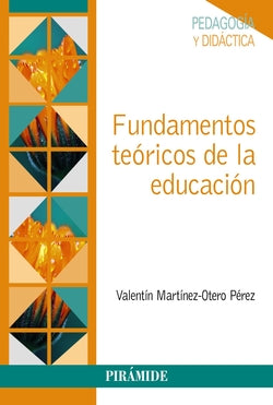 Fundamentos Teóricos de la Educación (Piramide) - 9788436846683