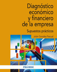 DIAGNOSTICO ECONOMICO Y FINANCIERO DE LA EMPRESA - 9788436846942