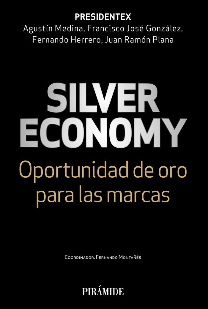 SILVER ECONOMY | MEDINA, AGUSTIN/GONZALEZ, FRANCISCO JOSE | PIRAMIDE | 9788436847543