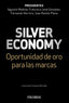SILVER ECONOMY | MEDINA, AGUSTIN/GONZALEZ, FRANCISCO JOSE | PIRAMIDE | 9788436847543