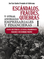 ESCANDALOS FRAUDES QUIEBRAS Y OTRAS ANOMALIAS EMPRESARIALE - 9788436847581