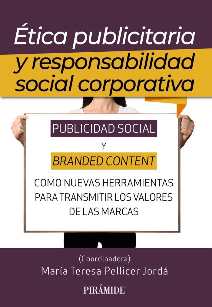ETICA PUBLICITARIA Y RESPONSABILIDAD SOCIAL CORPORATIVA | PELLICER, MARIA TERESA | PIRAMIDE | 9788436847642