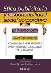 ETICA PUBLICITARIA Y RESPONSABILIDAD SOCIAL CORPORATIVA | PELLICER, MARIA TERESA | PIRAMIDE | 9788436847642