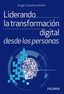 LIDERANDO PARA LA TRANSFORMACION DIGITAL DESDE LAS PERSONAS - 9788436847932