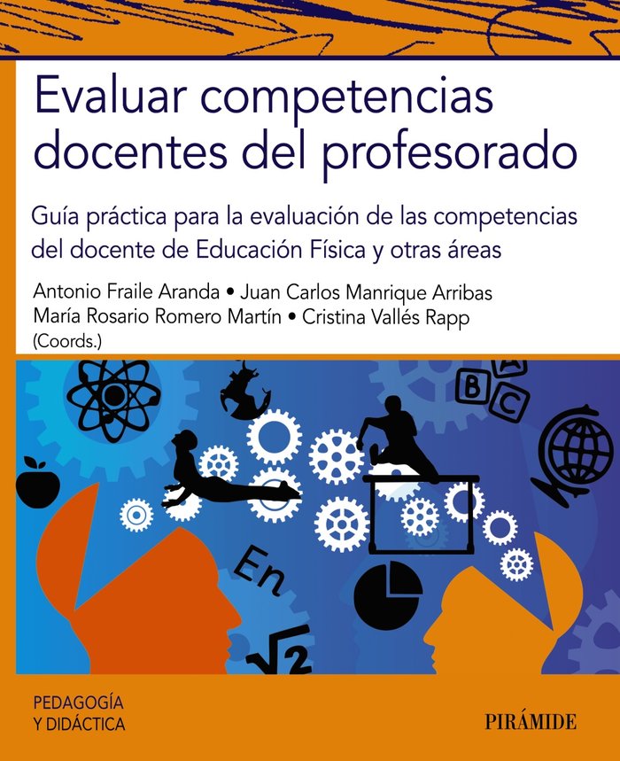 EVALUAR COMPETENCIAS DOCENTES DEL PROFESORADO | FRAILE ARANDA, ANTONIO/MANRIQUE ARRIBAS, | PIRAMIDE | 9788436847956 Imagen principal del producto