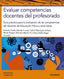 EVALUAR COMPETENCIAS DOCENTES DEL PROFESORADO | FRAILE ARANDA, ANTONIO/MANRIQUE ARRIBAS, | PIRAMIDE | 9788436847956