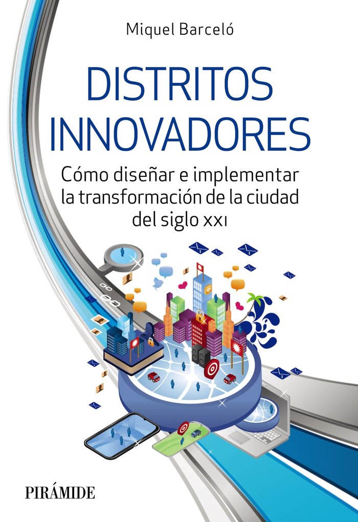 DISTRITOS INNOVADORES | BARCELO, MIQUEL | PIRAMIDE | 9788436848182