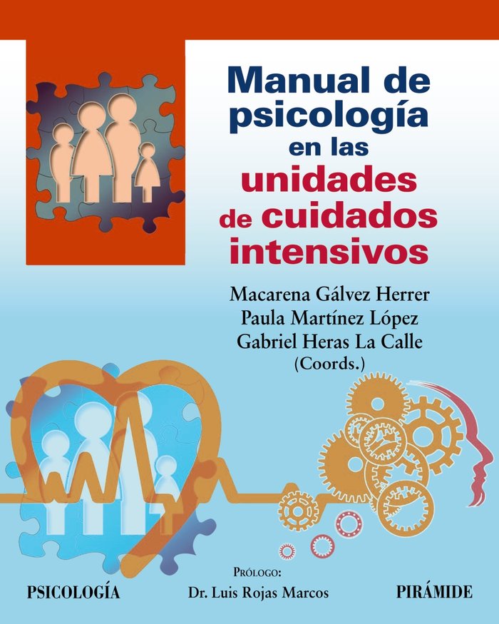 MANUAL DE PSICOLOGIA EN LAS UNIDADES DE CUIDADOS INTENSIVOS | GALVEZ HERRER, MACARENA/MARTINEZ LOPEZ, | PIRAMIDE | 9788436848229