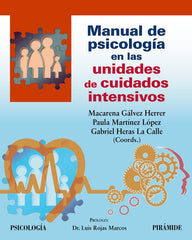 MANUAL DE PSICOLOGIA EN LAS UNIDADES DE CUIDADOS INTENSIVOS | GALVEZ HERRER, MACARENA/MARTINEZ LOPEZ, | PIRAMIDE | 9788436848229