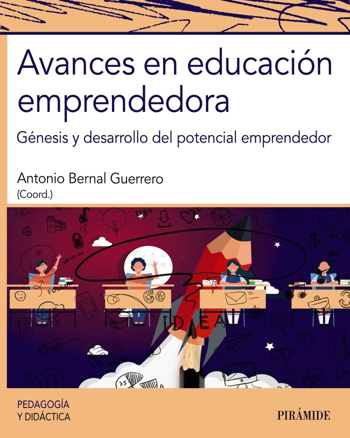 AVANCES EN EDUCACION EMPRENDEDORA | BERNAL, ANTONIO | PIRAMIDE | 9788436848540 Imagen principal del producto