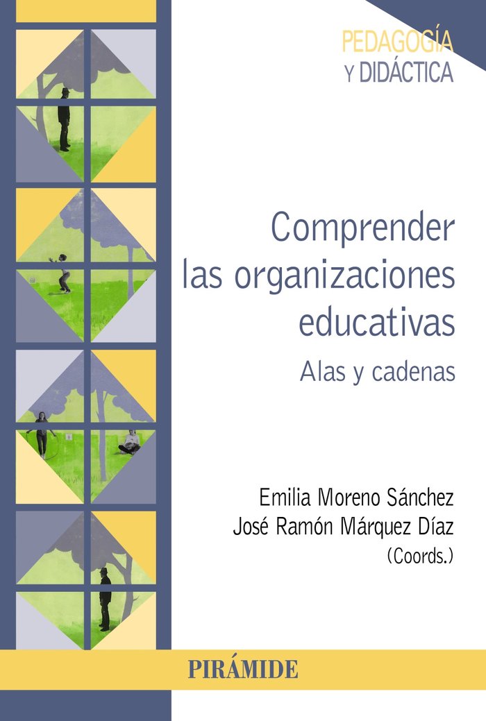 COMPRENDER LAS ORGANIZACIONES EDUCATIVAS | MORENO SANCHEZ, EMILIA/MARQUEZ DIAZ, JOS | PIRAMIDE | 9788436848588 Imagen principal del producto