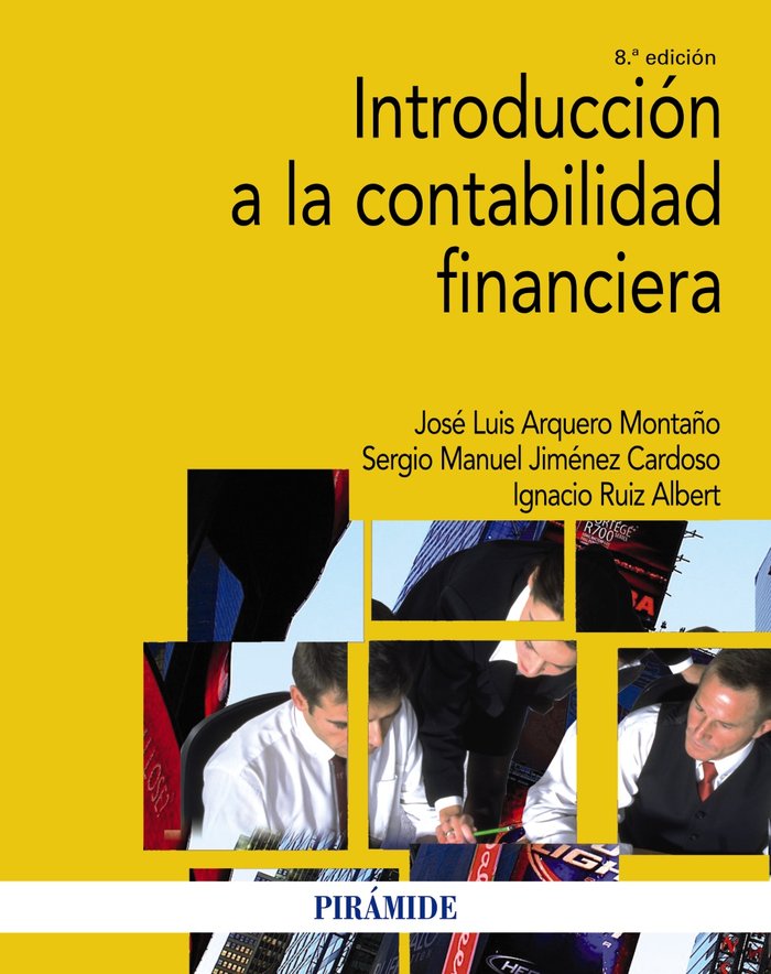 INTRODUCCION A LA CONTABILIDAD FINANCIERA | ARQUERO MONTAÑO, JOSE LUIS/JIMENEZ CARDO | PIRAMIDE | 9788436848687 Imagen principal del producto