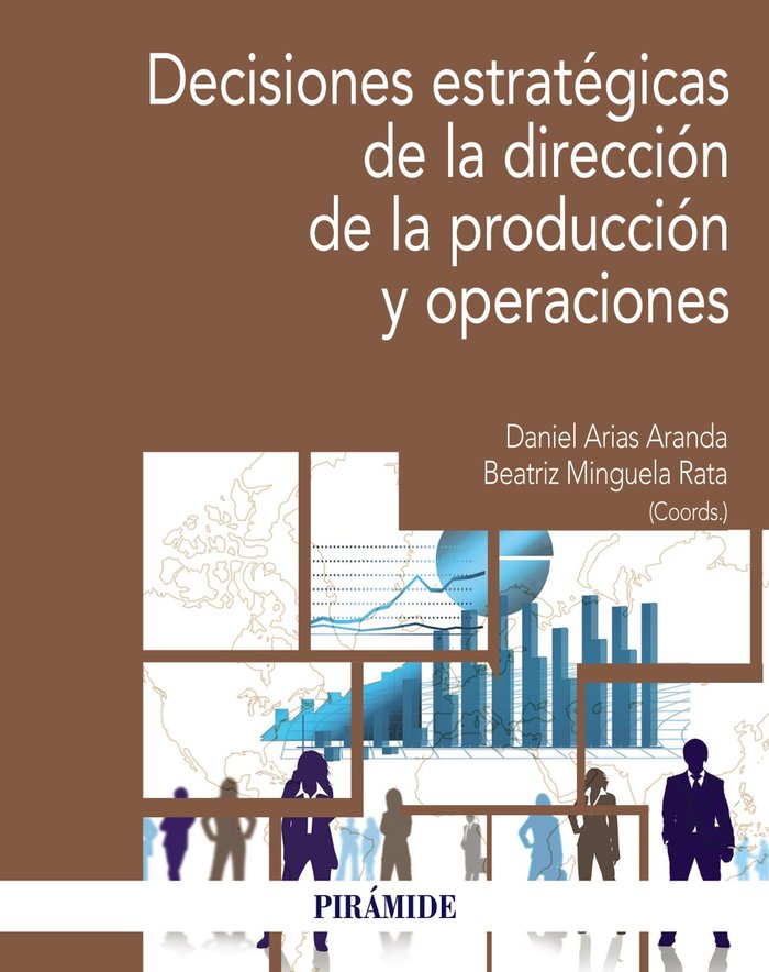 DECISIONES ESTRATEGICAS DE LA DIRECCION DE LA PRODUCCION Y O - 9788436848885