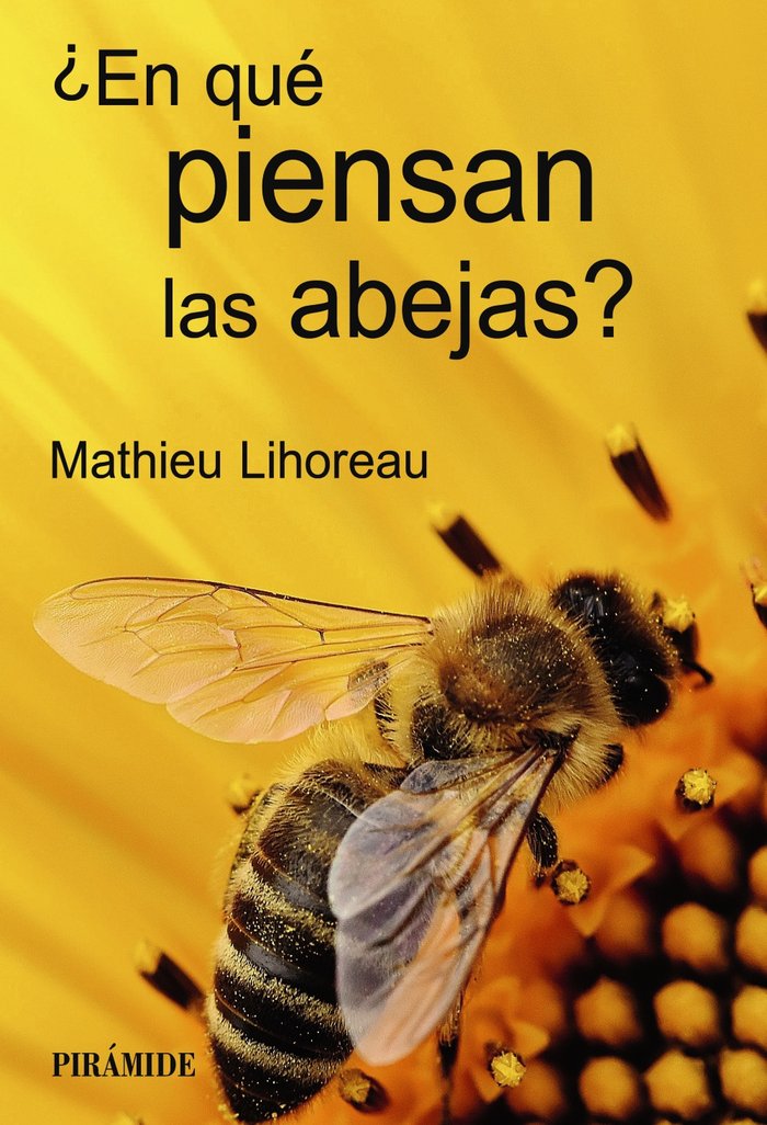 EN QUE PIENSAN LAS ABEJAS | LIHOREAU, MATHIEU | PIRAMIDE | 9788436849325 Imagen principal del producto
