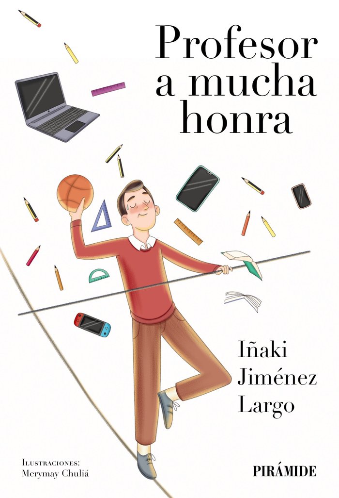 PROFESOR A MUCHA HONRA | JIMENEZ LARGO, IÑAKI | PIRAMIDE | 9788436849363 Imagen principal del producto