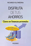 DISFRUTA DE TUS AHORROS - 9788436849486