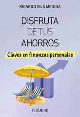DISFRUTA DE TUS AHORROS - 9788436849486