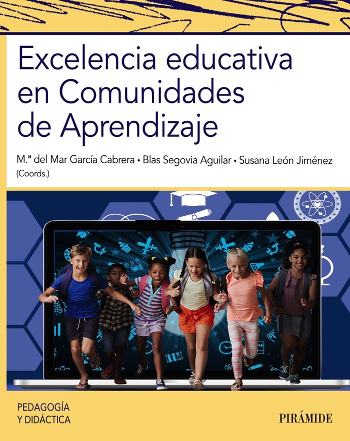 EXCELENCIA EDUCATIVA EN COMUNIDADES DE APRENDIZAJE | GARCIA CABRERA, MARIA DEL MAR/SEGOVIA AG | PIRAMIDE | 9788436849615 Imagen principal del producto