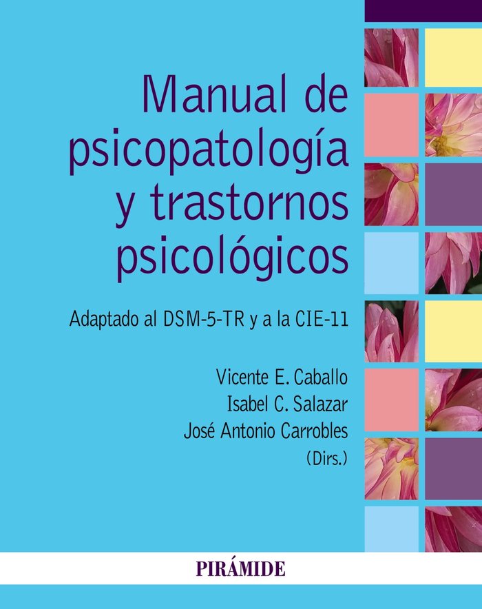 MANUAL DE PSICOPATOLOGIA Y TRASTORNOS PSICOLOGICOS | CABALLO MANRIQUE, VICENTE E,/SALAZAR, IS | PIRAMIDE | 9788436849752 Imagen principal del producto