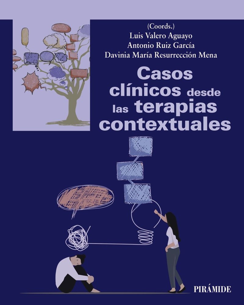 CASOS CLINICOS DESDE LAS TERAPIAS CONTEXTUALES | VALERO AGUAYO, LUIS/RUIZ GARCIA, ANTONIO | PIRAMIDE | 9788436849967