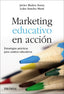 MARKETING EDUCATIVO EN ACCION - 9788436850598