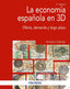 LA ECONOMIA ESPAÑOLA EN 3D | COLLANTES, FERNANDO | PIRAMIDE | 9788436850888