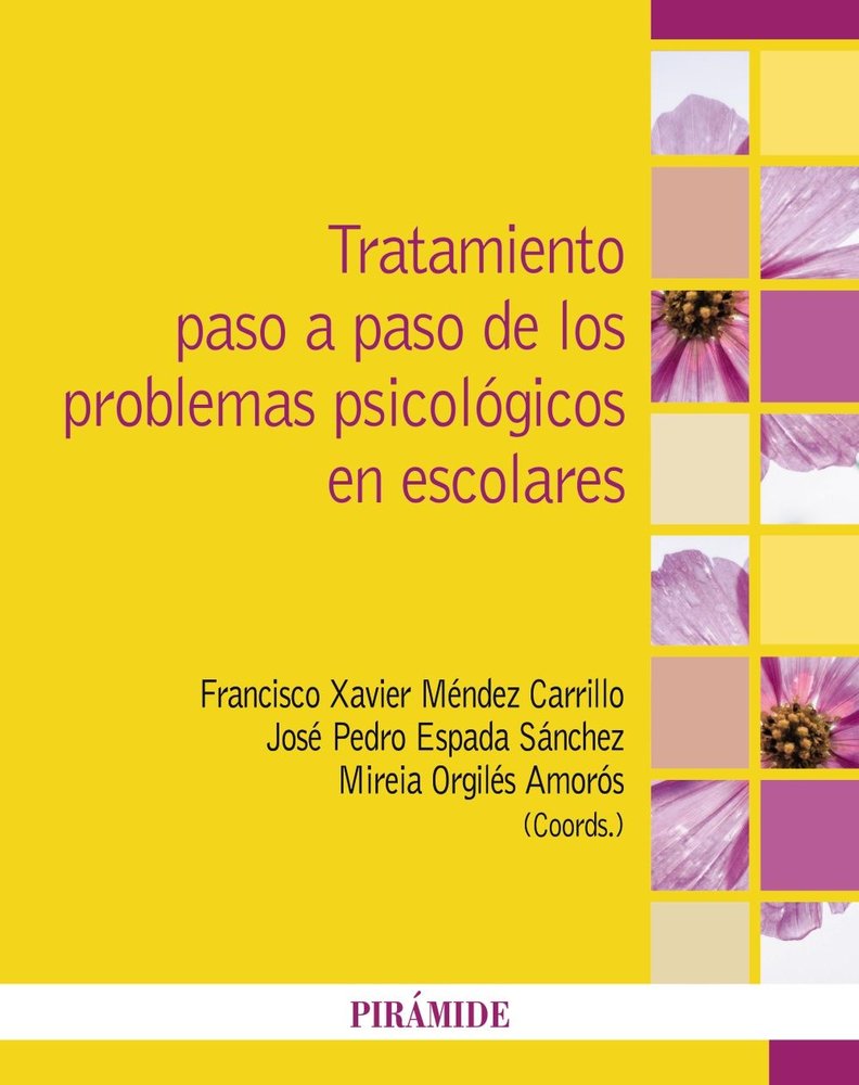 TRATAMIENTO PASO A PASO DE LOS PROBLEMAS PSICOLOGICOS EN ESC | MENDEZ CARRILLO, FRANCISCO XAVIER/ESPADA | PIRAMIDE | 9788436851045 Imagen principal del producto