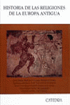 HISTORIA DE LAS RELIGIONES DE LA EUROPA ANTIGUA - 9788437612751