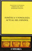 Fonética y Fonologia Actual del Español (Catedra) - 9788437613635