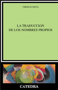 La Traducción de los Nombres Propios (Catedra) - 9788437618715