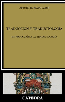 Traducción y Traductología (Catedra) - 9788437627588
