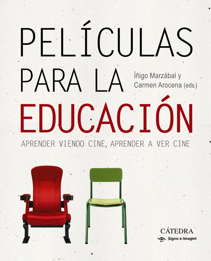 PELICULAS PARA LA EDUCACION | AROCENA, CARMEN/MARZABAL, IÑIGO | CATEDRA | 9788437640570 Imagen principal del producto
