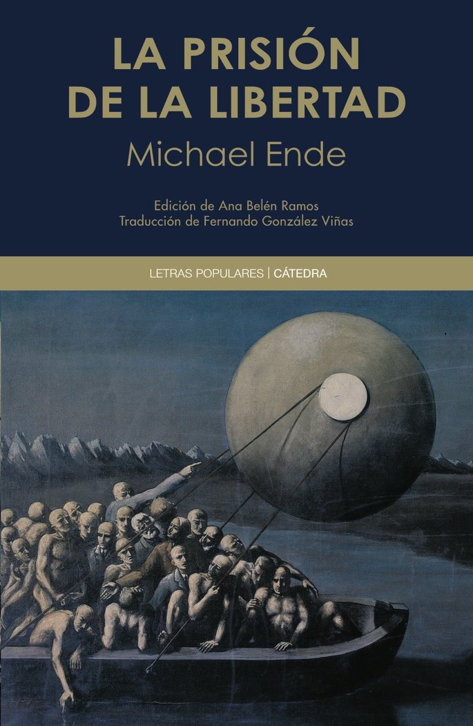 LA PRISION DE LA LIBERTAD | Ende, Michael | 9788437645223 (Catedra) Imagen principal del producto