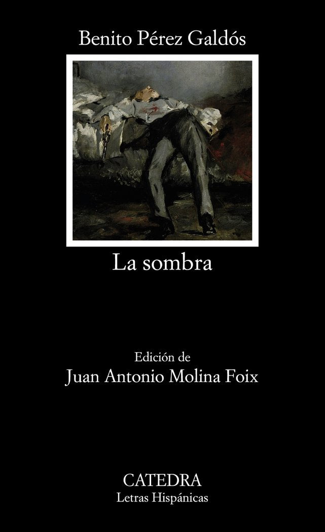 LA SOMBRA | Perez Galdos, Benito | 9788437645858 (Catedra) Imagen principal del producto