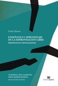 ENSEÑANZA Y APRENDIZAJE DE LA IMPROVISACION LIBRE TEACHIN | ALONSO,CHEFA | EDITORIAL ALPUERTO | 9788438104750 Imagen principal del producto