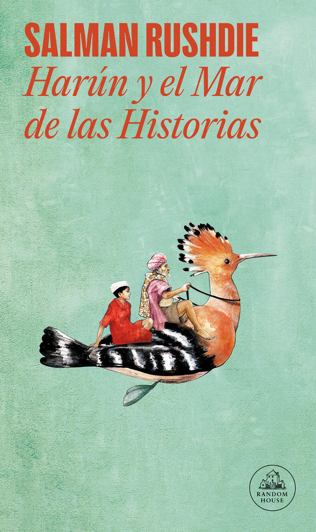 HARUN Y EL MAR DE LAS HISTORIAS | Rushdie,salman | 9788439723264 (Literatura random house) Imagen principal del producto