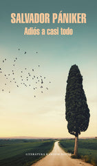 ADIOS A CASI TODO DIARIOS DE PANIKER 5 | PANIKER,SALVADOR | LITERATURA RANDOM HOUSE | 9788439732693