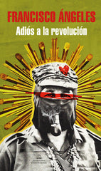 ADIOS A LA REVOLUCION - 9788439737247