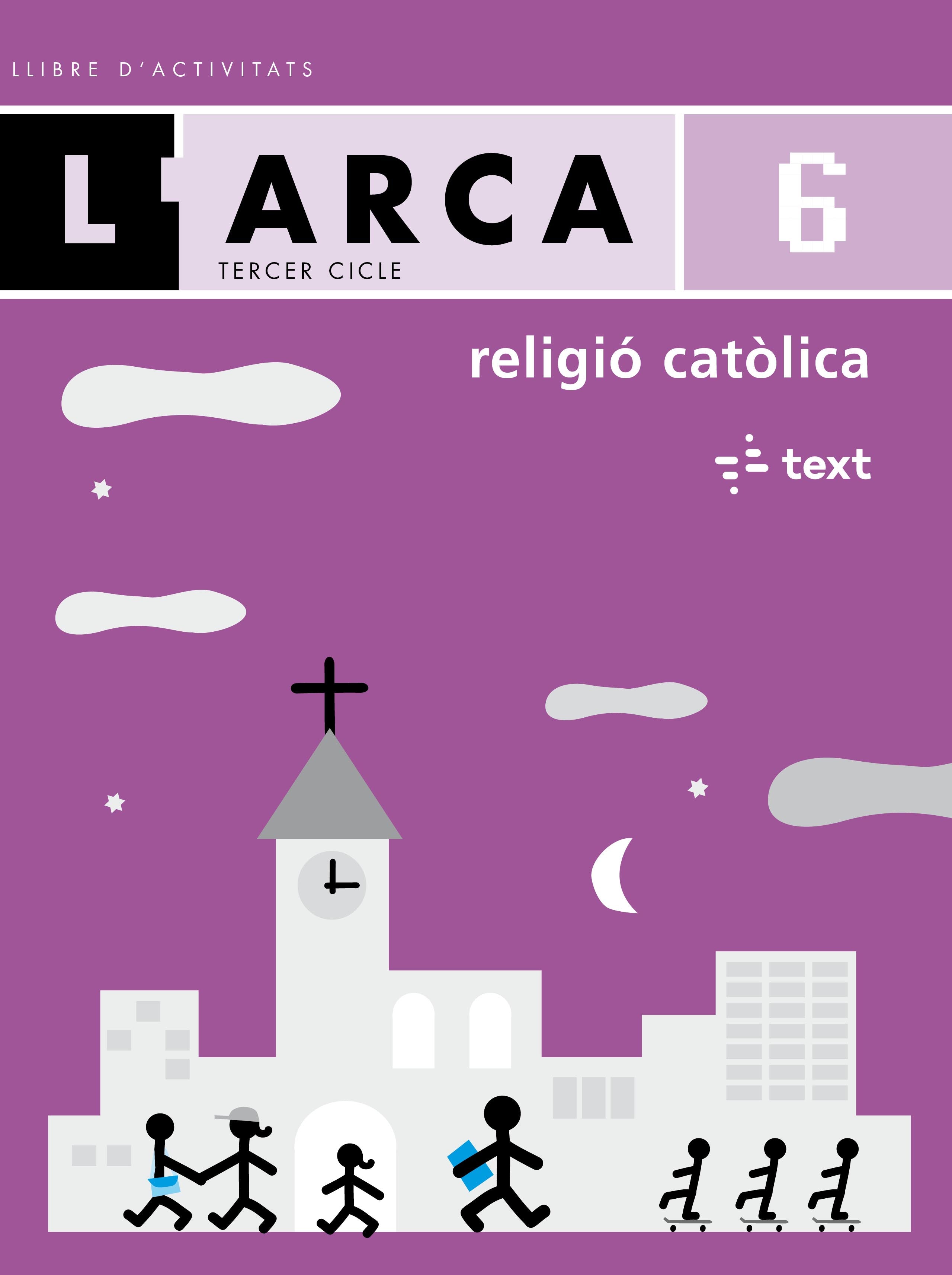 L'Arca. Religió catòlica 6 activitats. Chamorro, Carme, Pons, Eulalia, Sabate, Gemma (Text) 9788441212657 Imagen principal del producto