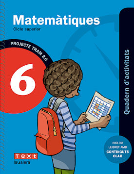 Tram 2.0. Quadern d'activitats Matemàtiques 6. Garriga Curt, Carme, Sanchez Pitarch, Nuria (Text) 9788441222106 Imagen principal del producto