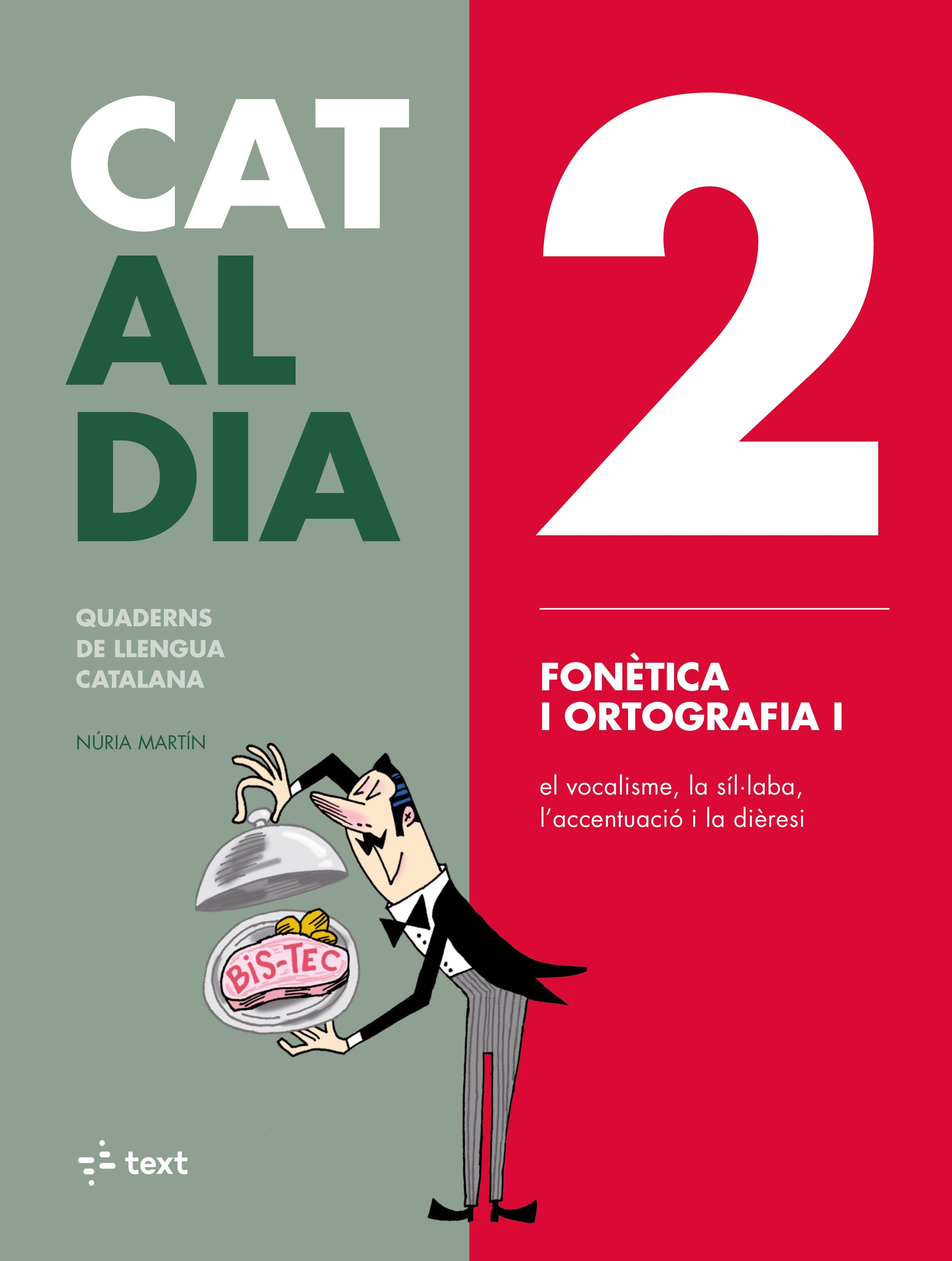 Cat al dia 2: Fonètica i ortografia I. Martin, Nuria (Text) 9788441230262 Imagen principal del producto