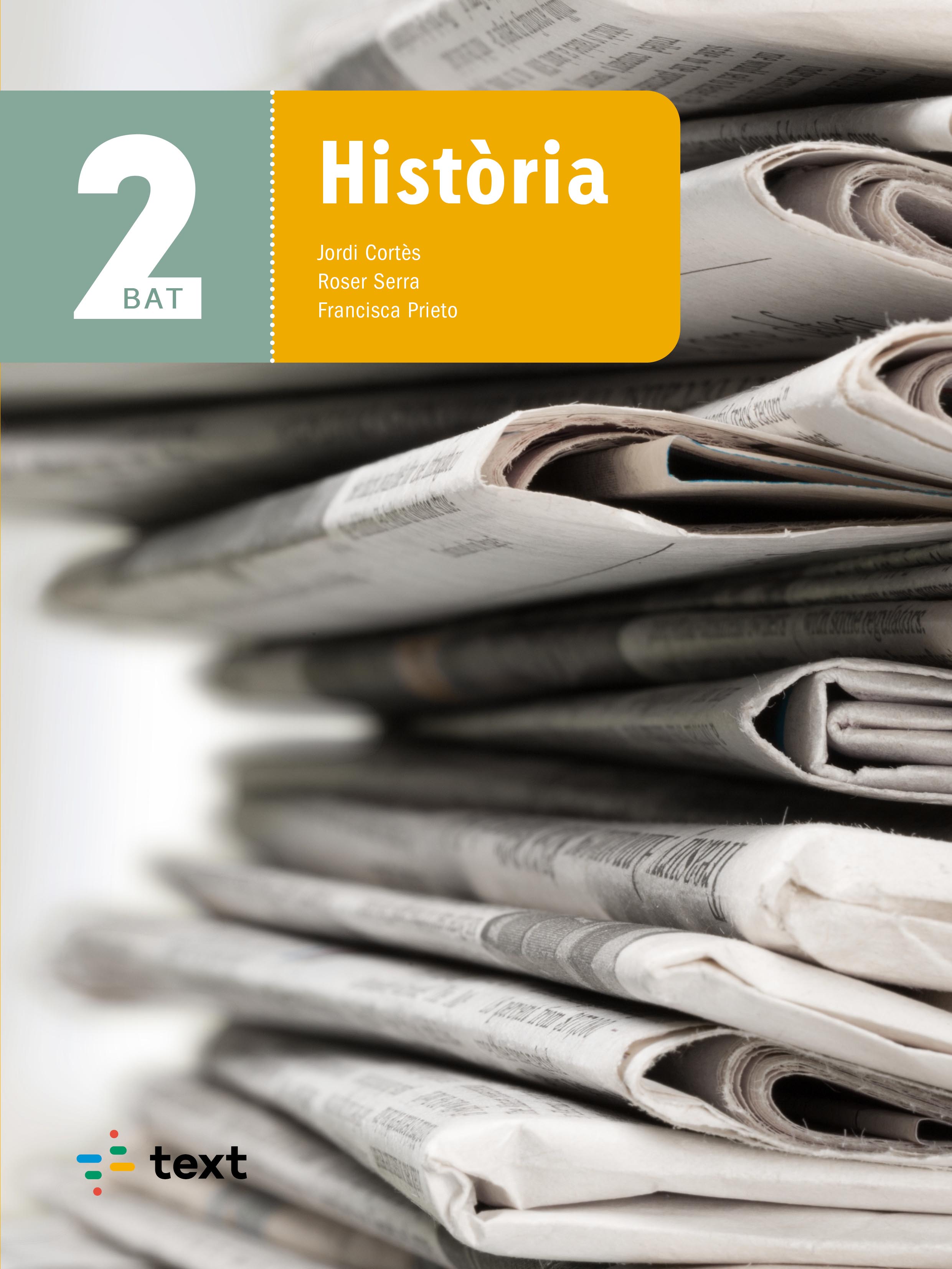 Història 2 BAT. Cortes, Jordi, Prieto Fernandez, Francisca, Serra, Roser (Text) 9788441230484 Imagen principal del producto