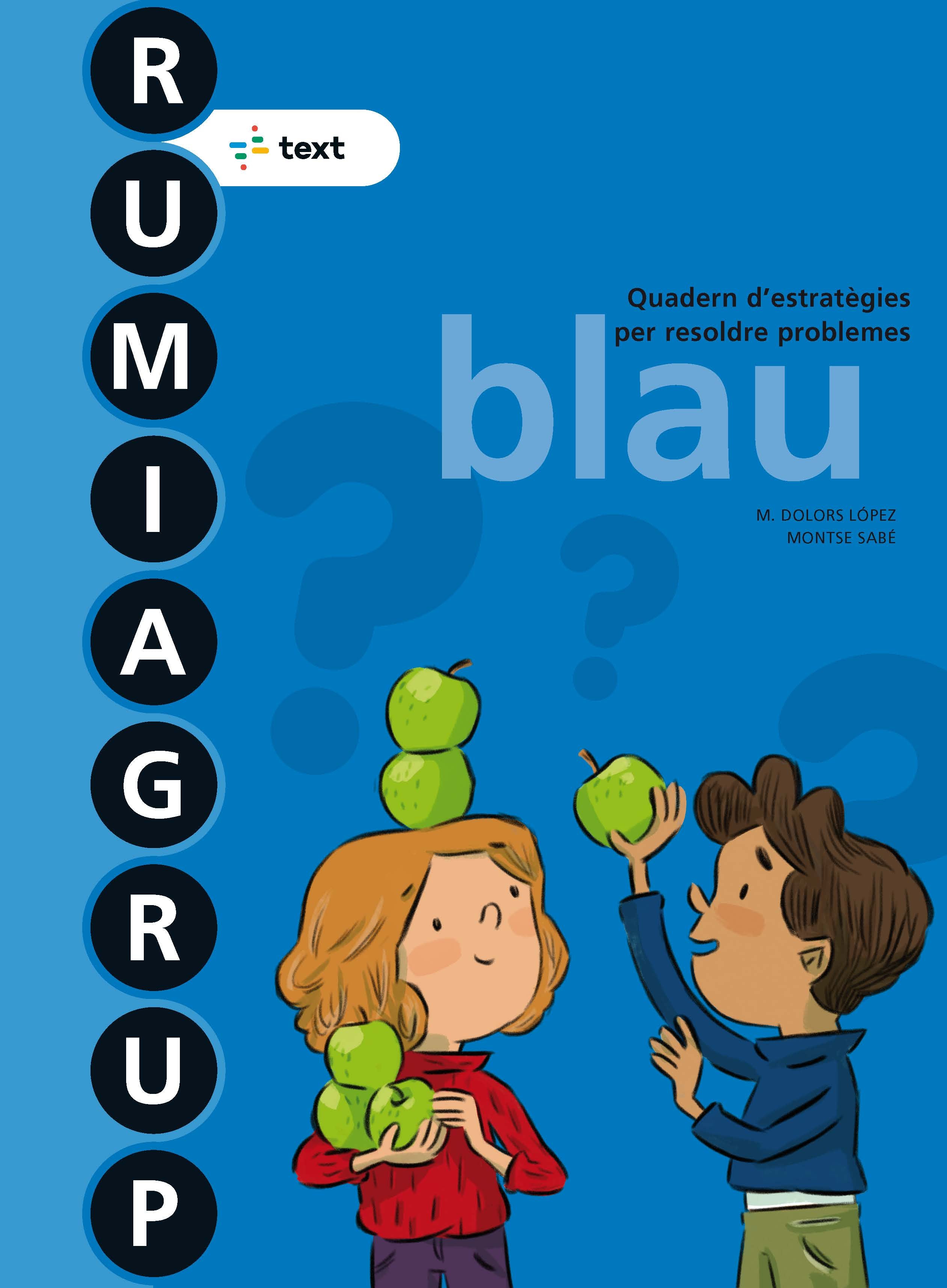 Rumiagrup 2. Blau. Lopez Gutierrez, M. Dolors, Sabe Pou, Montse (Text) 9788441231504 Imagen principal del producto