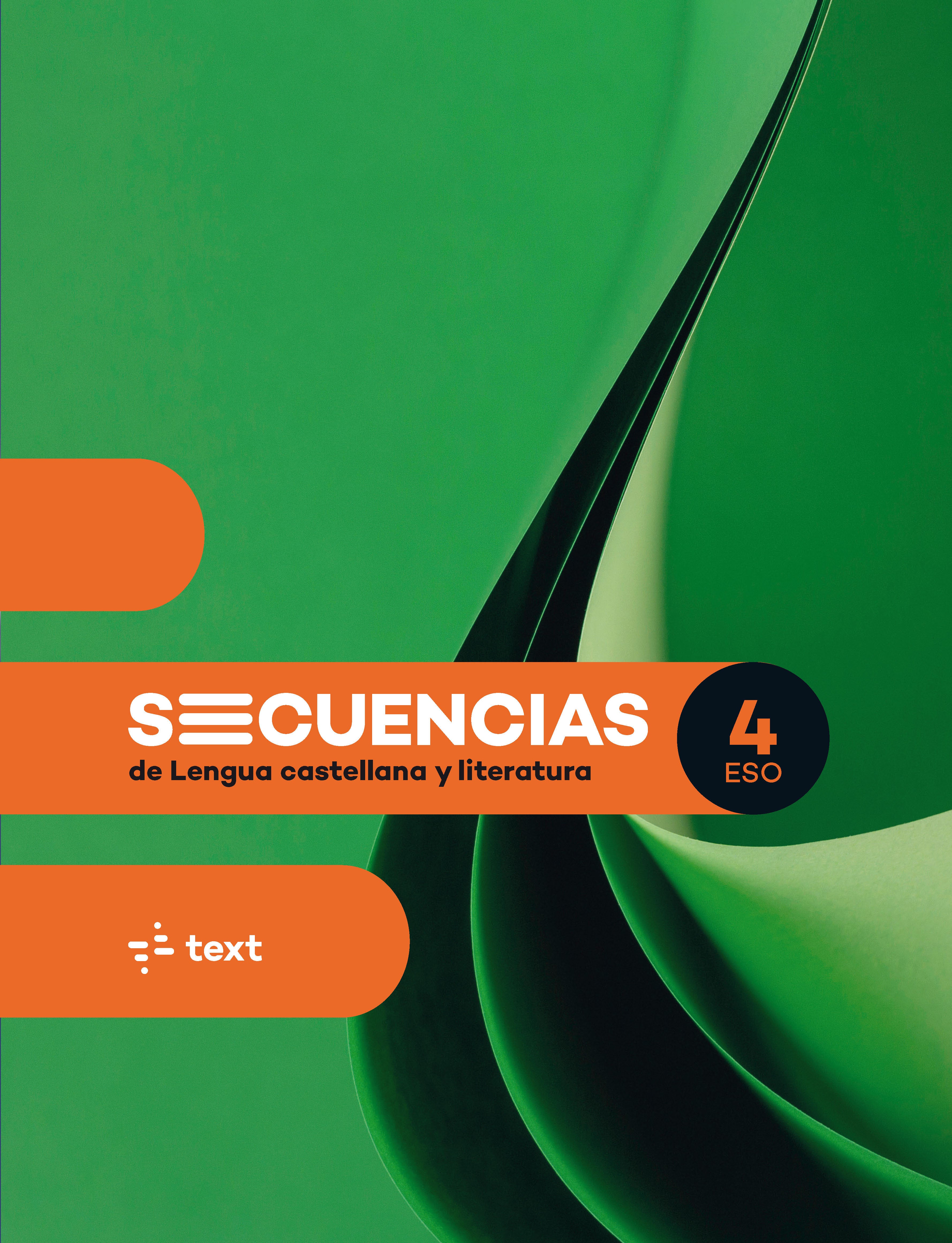 Secuencias. Lengua castellana y literatura 4 ESO. Arena, Alessio, Brown, Soledad, Canyelles, Anna, Pla, Lluisa, Sang?Esa, Conxa, Stein, Daniela (Text) 9788441234536