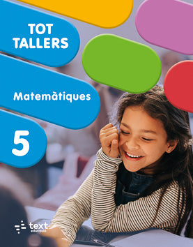 Tot Tallers. Matemàtiques 5. Gonzalez, Nuria, Miquel, Joan, Puig Orobitg, Josep (Text) 9788441236288 Imagen principal del producto