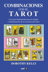 COMBINACIONES DE LAS CARTAS DEL TAROT I Kelly, D, I Edaf I 9788441402720