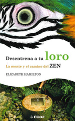 DESENTRENA A TU LORO - 9788441425064