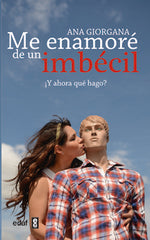 ME ENAMORE DE UN IMBECIL - 9788441433212