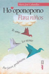 HOOPONOPONO PARA NIÑOS | CABANILLAS,MARIA JOSE | EDAF | 9788441433878 Imagen principal del producto