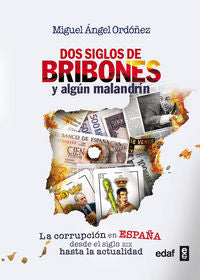 DOS SIGLOS DE BRIBONES Y ALGUN MALANDRIN | ORDOÑEZ,MIGUEL ANGEL | EDAF | 9788441434271 Imagen principal del producto
